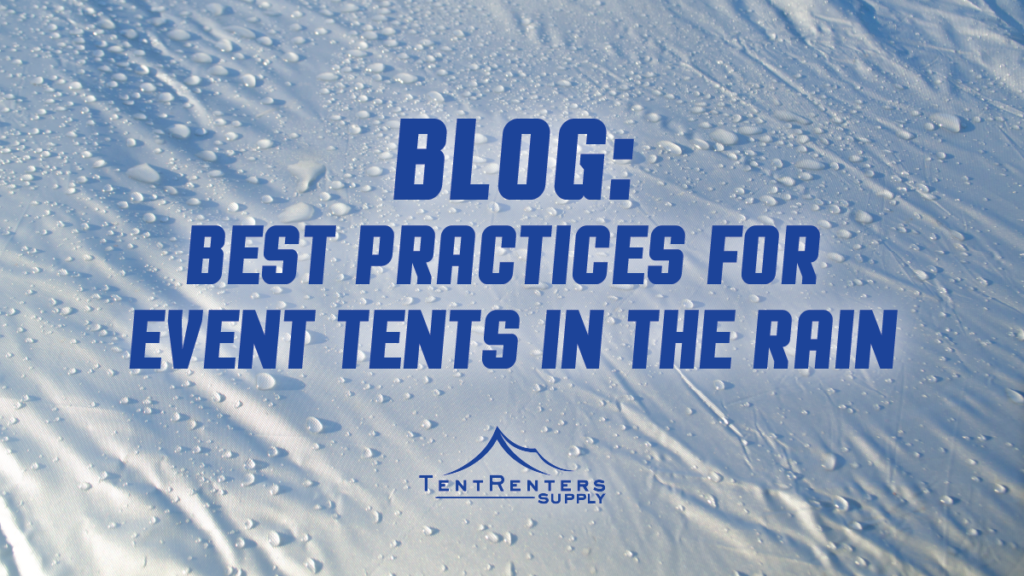 Best Practices for Event Tents in the Rain