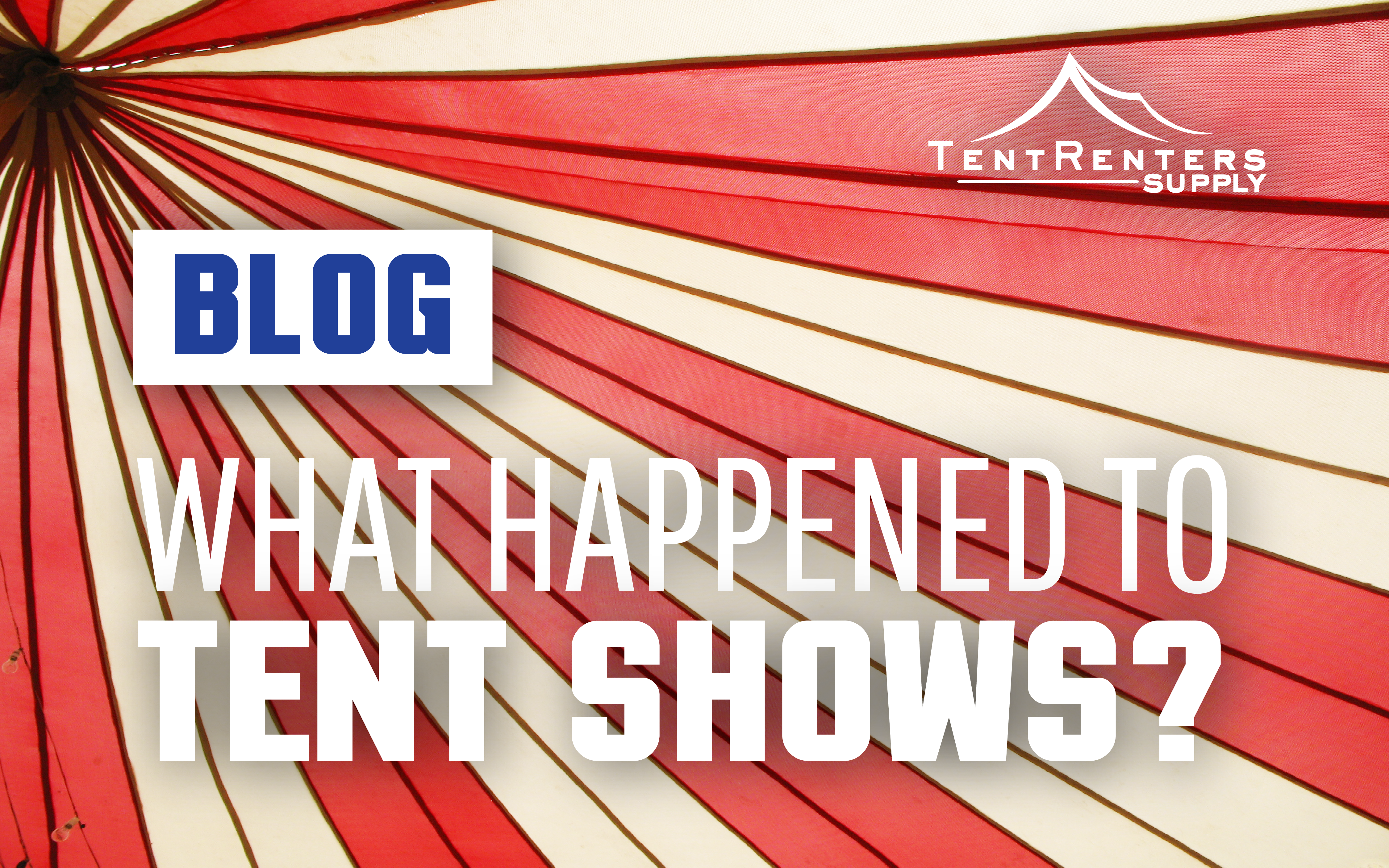 What Happened to Tent Shows?