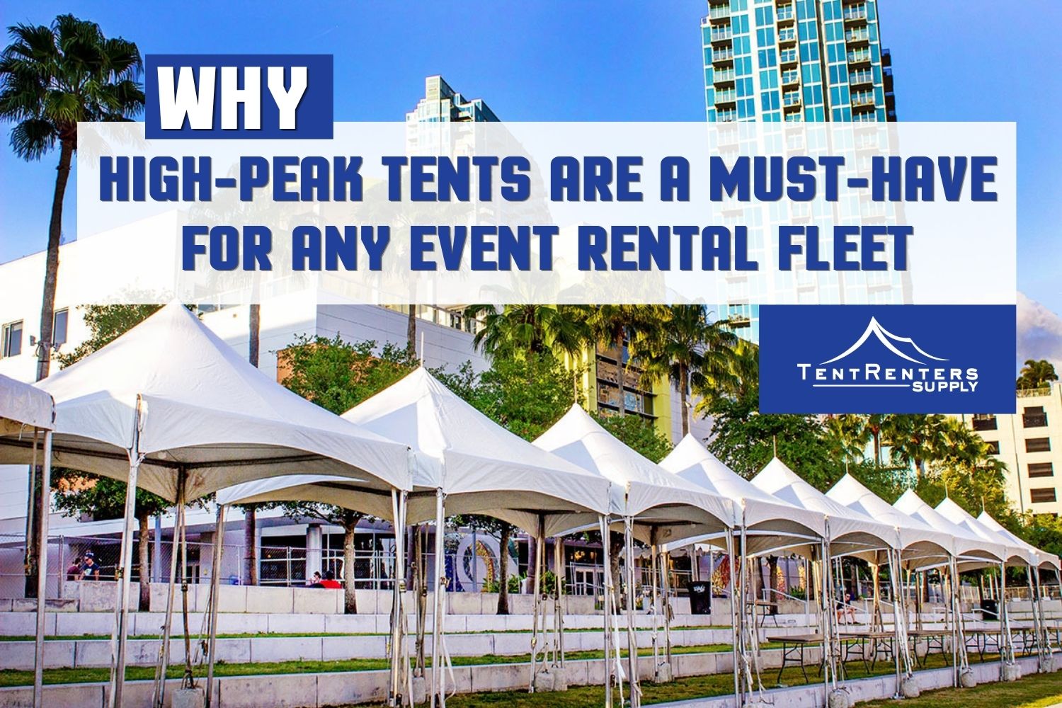 Row of white high-peak frame tents set up along a city street with palm trees and high-rise buildings in the background