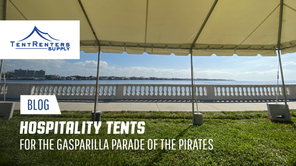 It’s Time to Talk about the Hospitality Tents for the Gasparilla Parade of the Pirates!