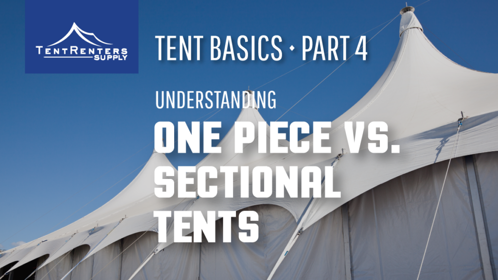 Part 4: Understanding One-Piece vs. Sectional Tents