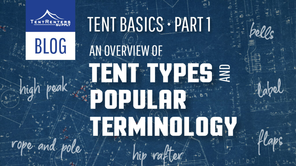 Part 1: An Overview of Tent Types and Popular Terminology